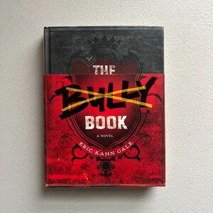 The Bully Book by Eric Kahn Gale Red Hardcover Harper